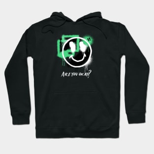 Smiley face , Are you okay? Mental health Hoodie